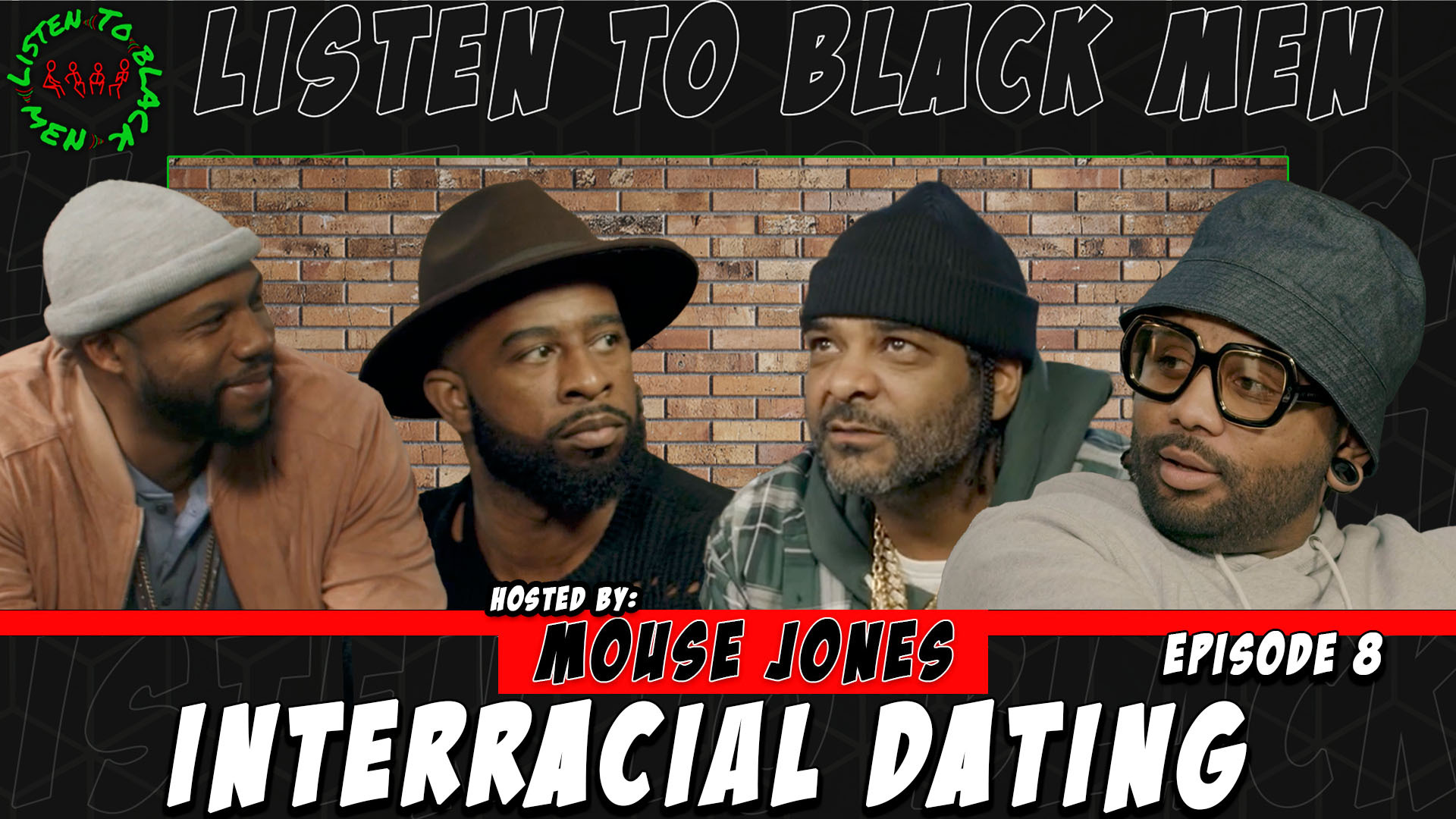 Jim Jones 'Listen to Black Men' Tyler Chronicles Jeremie Rivers Mouse Jones Jessie Woo LTBM